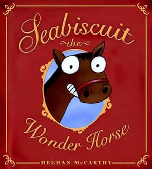 Seller image for Seabiscuit the Wonder Horse by McCarthy, Meghan [Hardcover ] for sale by booksXpress