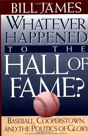 Seller image for Whatever Happened to the Hall of Fame by James, Bill [Paperback ] for sale by booksXpress