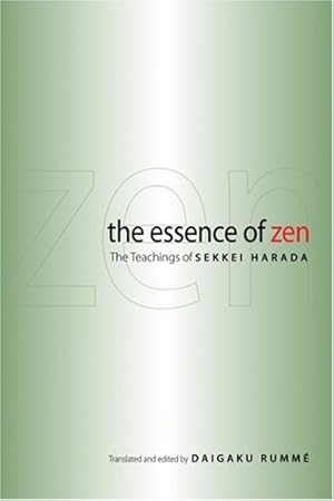 Imagen del vendedor de The Essence of Zen: The Teachings of Sekkei Harada by Harada, Sekkei [Paperback ] a la venta por booksXpress