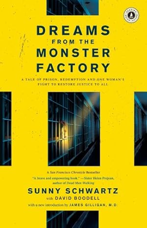 Image du vendeur pour Dreams from the Monster Factory: A Tale of Prison, Redemption and One Woman's Fight to Restore Justice to All by Schwartz, Sunny [Paperback ] mis en vente par booksXpress