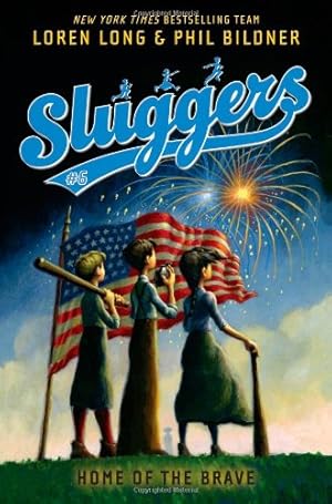 Seller image for Home of the Brave (Sluggers) by Long, Loren, Bildner, Phil [Hardcover ] for sale by booksXpress