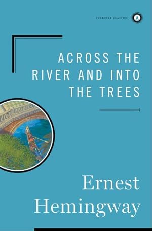 Seller image for Across the River and into the Trees by Hemingway, Ernest [Hardcover ] for sale by booksXpress
