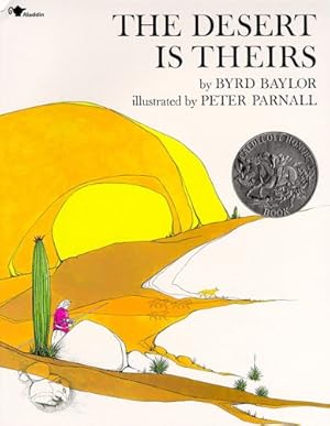 Seller image for The Desert Is Theirs by Byrd Baylor [Hardcover ] for sale by booksXpress