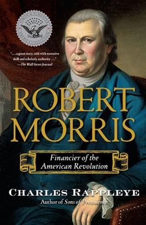 Bild des Verkufers fr Robert Morris: Financier of the American Revolution by Rappleye, Charles [Paperback ] zum Verkauf von booksXpress