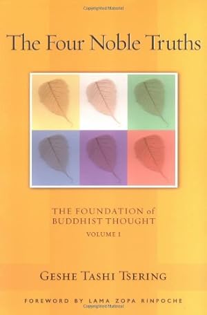 Immagine del venditore per The Four Noble Truths: The Foundation of Buddhist Thought, Volume 1 by Geshe Tashi Tsering [Paperback ] venduto da booksXpress