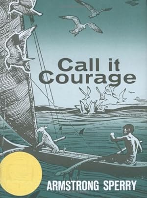Imagen del vendedor de Call It Courage by Sperry, Armstrong [Hardcover ] a la venta por booksXpress