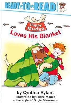 Image du vendeur pour Puppy Mudge Loves His Blanket by Rylant, Cynthia, Stevenson, Suçie [Hardcover ] mis en vente par booksXpress