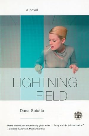 Seller image for Lightning Field: A Novel by Spiotta, Dana [Paperback ] for sale by booksXpress