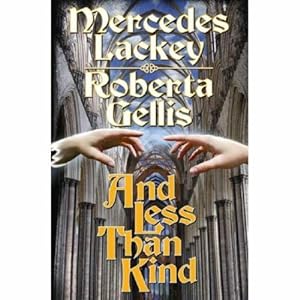 Seller image for And Less Than Kind (The Doubled Edge, Book 4) by Lackey, Mercedes, Gellis, Roberta [Hardcover ] for sale by booksXpress
