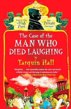 Bild des Verkufers fr The Case of the Man Who Died Laughing: From the Files of Vish Puri, Most Private Investigator (Vish Puri Mysteries (Paperback)) by Hall, Tarquin [Paperback ] zum Verkauf von booksXpress