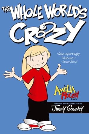 Seller image for The Whole World's Crazy (Amelia Rules!) by Gownley, Jimmy [Paperback ] for sale by booksXpress