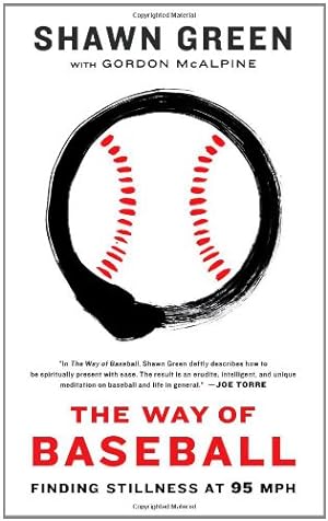 Seller image for The Way of Baseball: Finding Stillness at 95 mph by Green, Shawn [Paperback ] for sale by booksXpress