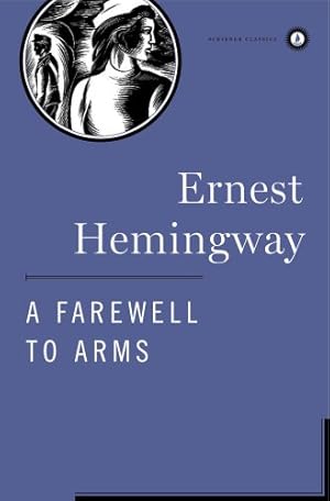 Image du vendeur pour A Farewell to Arms (Scribner Classics) by Hemingway, Ernest [Hardcover ] mis en vente par booksXpress