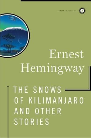 Seller image for The Snows of Kilimanjaro and Other Stories (Scribner Classics) by Hemingway, Ernest [Hardcover ] for sale by booksXpress