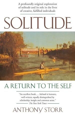 Immagine del venditore per Solitude: A Return to the Self by Storr, Anthony [Paperback ] venduto da booksXpress