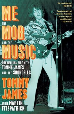 Seller image for Me, the Mob, and the Music: One Helluva Ride with Tommy James & The Shondells by James, Tommy [Paperback ] for sale by booksXpress