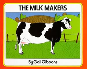 Image du vendeur pour The Milk Makers by Gibbons, Gail [Hardcover ] mis en vente par booksXpress