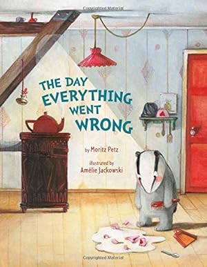 Bild des Verkufers fr The Day Everything Went Wrong by Petz, Moritz [Hardcover ] zum Verkauf von booksXpress