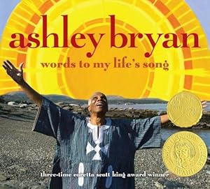 Immagine del venditore per Ashley Bryan: Words to My Life's Song by Bryan, Ashley [Hardcover ] venduto da booksXpress