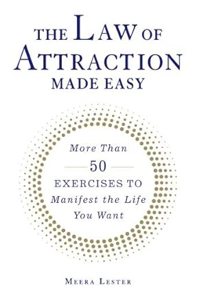 Bild des Verkufers fr The Law of Attraction Made Easy: More Than 50 Exercises to Manifest the Life You Want by Lester, Meera [Paperback ] zum Verkauf von booksXpress