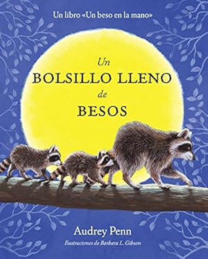 Imagen del vendedor de Un bolsillo lleno de besos (The Kissing Hand Series) (Spanish Edition) by Penn, Audrey [Hardcover ] a la venta por booksXpress