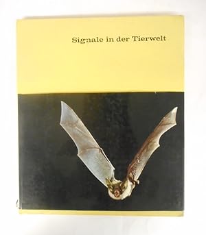 Seller image for Signale in der Tierwelt. Mit 32 ganzseitigen Farbbildern sowie 136 Kurven, Zeichnungen S/W-Fotos. for sale by Der Buchfreund