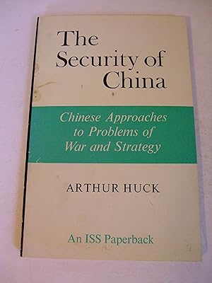 Seller image for The Security of China: Chinese Approaches to Problems of War and Strategy for sale by Lily of the Valley Books