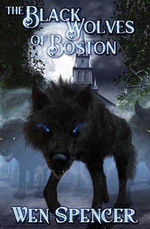 Seller image for The Black Wolves of Boston by Spencer, Wen [Hardcover ] for sale by booksXpress