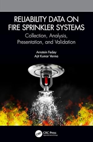 Bild des Verkufers fr Reliability Data on Fire Sprinkler Systems : Collection, Analysis, Presentation, and Validation zum Verkauf von GreatBookPrices