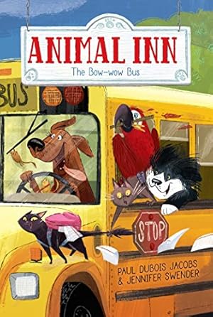 Seller image for The Bow-wow Bus (Animal Inn) by Jacobs, Paul DuBois, Swender, Jennifer [Hardcover ] for sale by booksXpress
