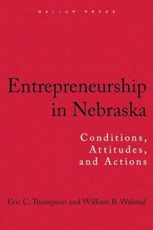 Image du vendeur pour Entrepreneurship in Nebraska: Conditions, Attitudes, and Actions by Thompson, Eric C., Walstad, William B. [Hardcover ] mis en vente par booksXpress