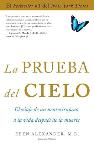 Seller image for La prueba del cielo: el viaje de un neurocirujano a la vida después de la muerte by Alexander M.D., Eben [Paperback ] for sale by booksXpress