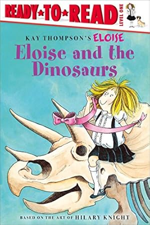 Imagen del vendedor de Eloise and the Dinosaurs by Thompson, Kay, Knight, Hilary, McClatchy, Lisa [Hardcover ] a la venta por booksXpress