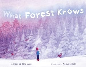 Seller image for What Forest Knows by Lyon, George Ella [Hardcover ] for sale by booksXpress