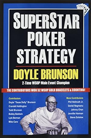 Image du vendeur pour Superstar Poker Strategy: The World's Greatest Players Reveal Their Winning Secrets by Brunson, Doyle, Negreanu, Daniel, Helmuth, Phil, Chan, Johnny [Paperback ] mis en vente par booksXpress