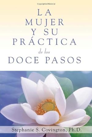 Seller image for La Mujer Y Su Practica de los Doce Pasos (A Woman's Way through the Twelve Steps (Spanish Edition) by Covington Ph.D., Stephanie S [Paperback ] for sale by booksXpress