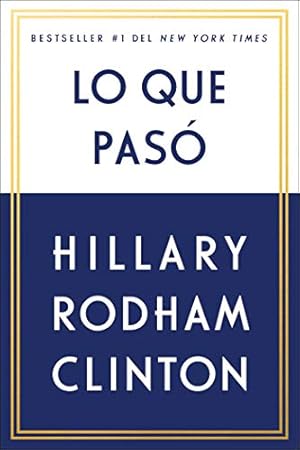 Seller image for Lo que pasó (Spanish Edition) by Clinton, Hillary Rodham [Paperback ] for sale by booksXpress