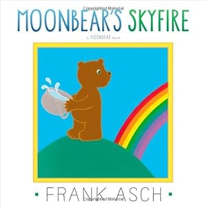 Seller image for Moonbear's Skyfire by Asch, Frank [Hardcover ] for sale by booksXpress