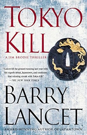 Bild des Verkufers fr Tokyo Kill: A Jim Brodie Thriller by Lancet, Barry [Paperback ] zum Verkauf von booksXpress