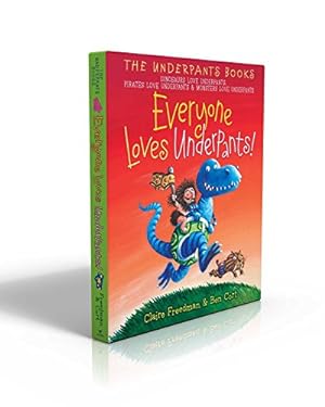 Seller image for Everyone Loves Underpants!: Dinosaurs Love Underpants; Pirates Love Underpants; Monsters Love Underpants (The Underpants Books) by Freedman, Claire [Hardcover ] for sale by booksXpress