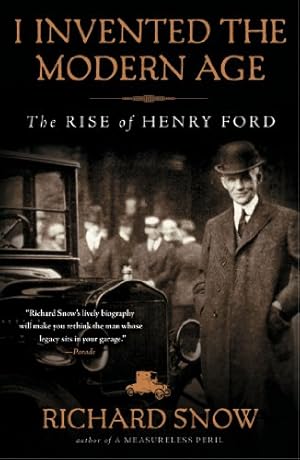 Bild des Verkufers fr I Invented the Modern Age: The Rise of Henry Ford [Soft Cover ] zum Verkauf von booksXpress