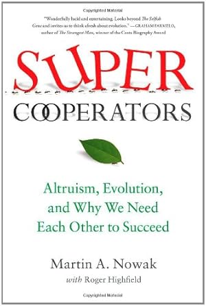 Seller image for SuperCooperators: Altruism, Evolution, and Why We Need Each Other to Succeed [Soft Cover ] for sale by booksXpress