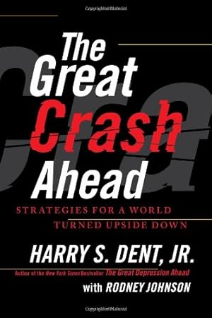 Bild des Verkufers fr The Great Crash Ahead: Strategies for a World Turned Upside Down by Dent Jr., Harry S. [Paperback ] zum Verkauf von booksXpress
