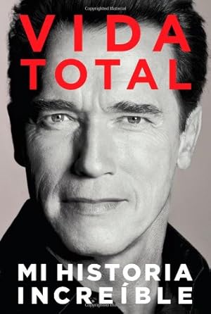 Seller image for Vida Total: Mi Historia Increíble (Spanish Edition) by Schwarzenegger, Arnold [Paperback ] for sale by booksXpress