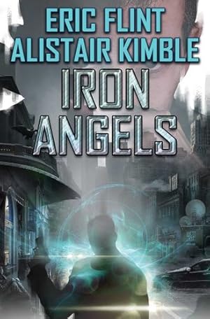 Seller image for Iron Angels by Flint, Eric, Kimble, Alistair [Hardcover ] for sale by booksXpress