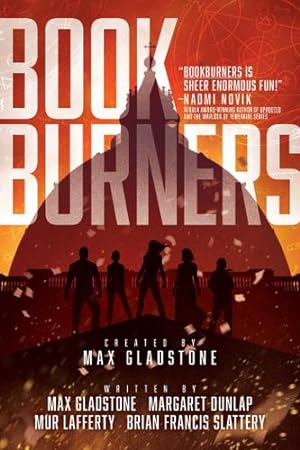 Seller image for Bookburners by Gladstone, Max, Dunlap, Margaret, Lafferty, Mur, Slattery, Brian Francis [Paperback ] for sale by booksXpress