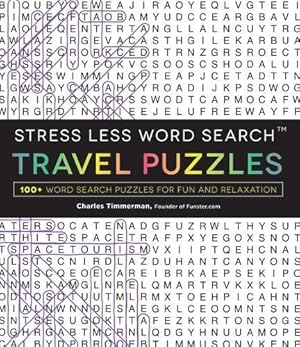 Seller image for Stress Less Word Search - Travel Puzzles: 100 Word Search Puzzles for Fun and Relaxation by Timmerman, Charles [Paperback ] for sale by booksXpress