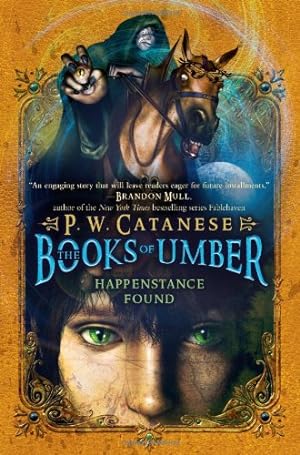 Seller image for Happenstance Found (The Books of Umber) by Catanese, P. W. [Hardcover ] for sale by booksXpress