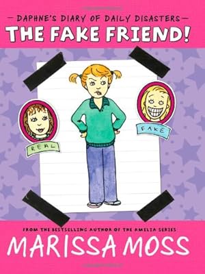 Image du vendeur pour The Fake Friend! (Daphne's Diary of Daily Disasters) by Moss, Marissa [Hardcover ] mis en vente par booksXpress
