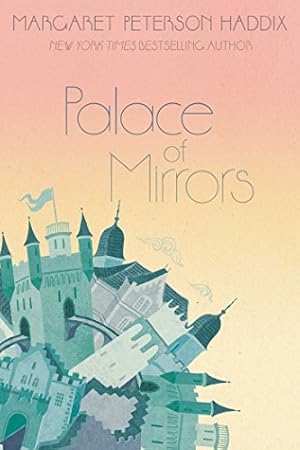 Immagine del venditore per Palace of Mirrors (The Palace Chronicles) by Haddix, Margaret Peterson [Paperback ] venduto da booksXpress